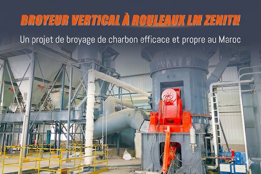 Le broyeur vertical à rouleaux LM de Zenith propulse un projet de préparation de charbon pulvérisé propre et à haute efficacité au Maroc